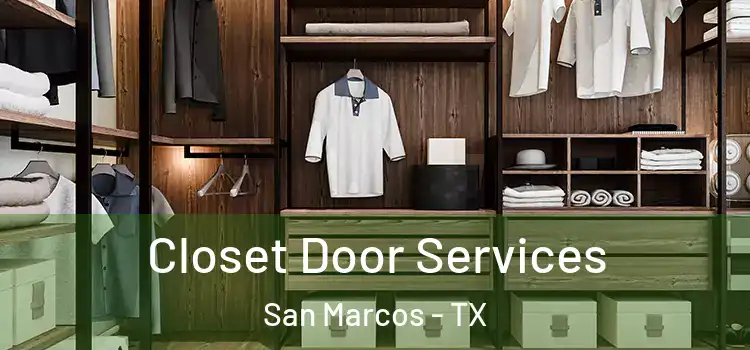 Closet Door Services San Marcos - TX