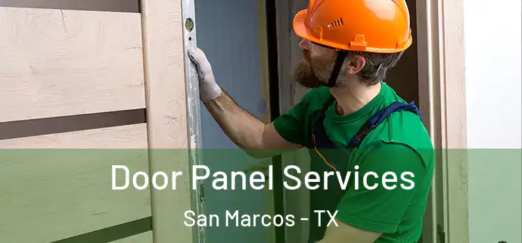 Door Panel Services San Marcos - TX