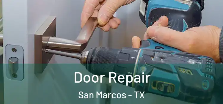 Door Repair San Marcos - TX
