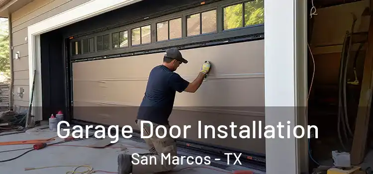  Garage Door Installation San Marcos - TX