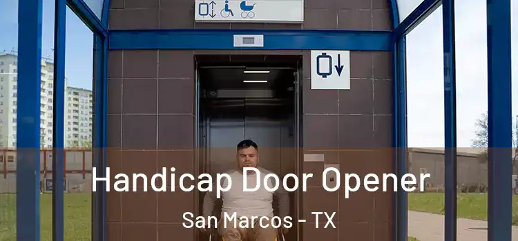 Handicap Door Opener San Marcos - TX