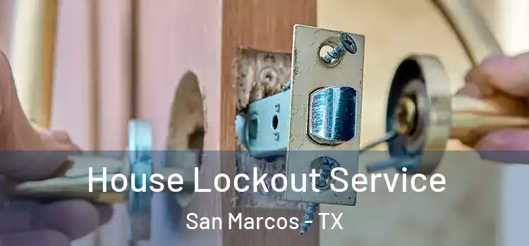 House Lockout Service San Marcos - TX