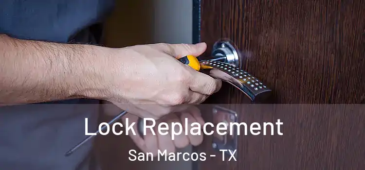 Lock Replacement San Marcos - TX