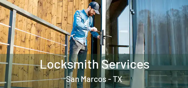 Locksmith Services San Marcos - TX