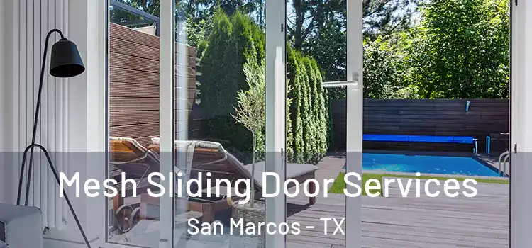 Mesh Sliding Door Services San Marcos - TX