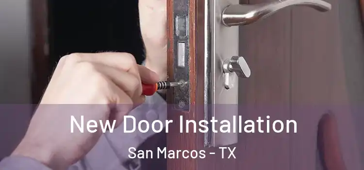 New Door Installation San Marcos - TX
