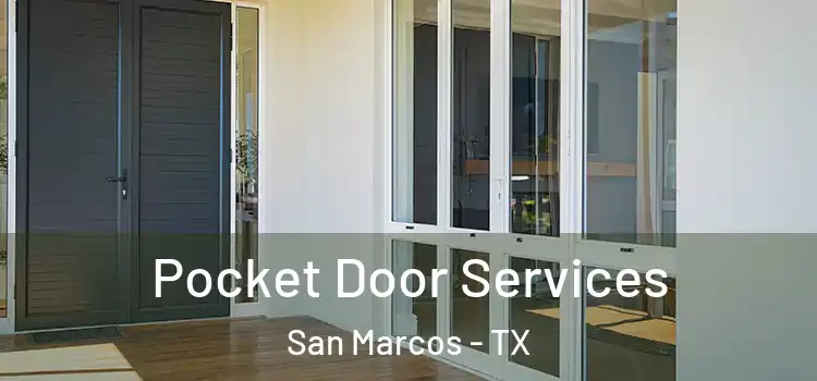 Pocket Door Services San Marcos - TX