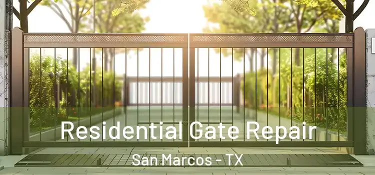 Residential Gate Repair San Marcos - TX